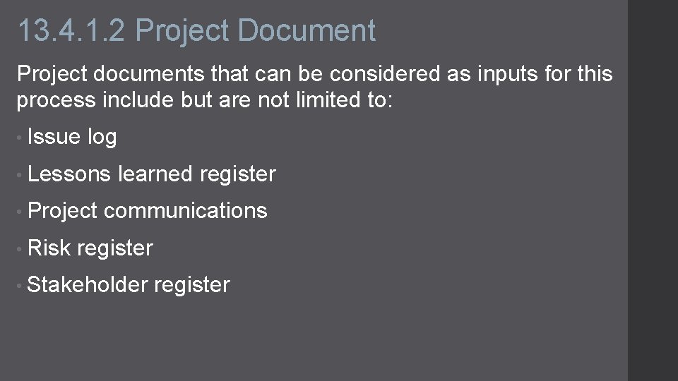 13. 4. 1. 2 Project Document Project documents that can be considered as inputs