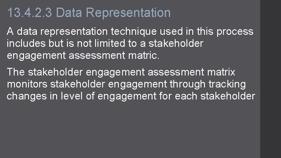 13. 4. 2. 3 Data Representation A data representation technique used in this process