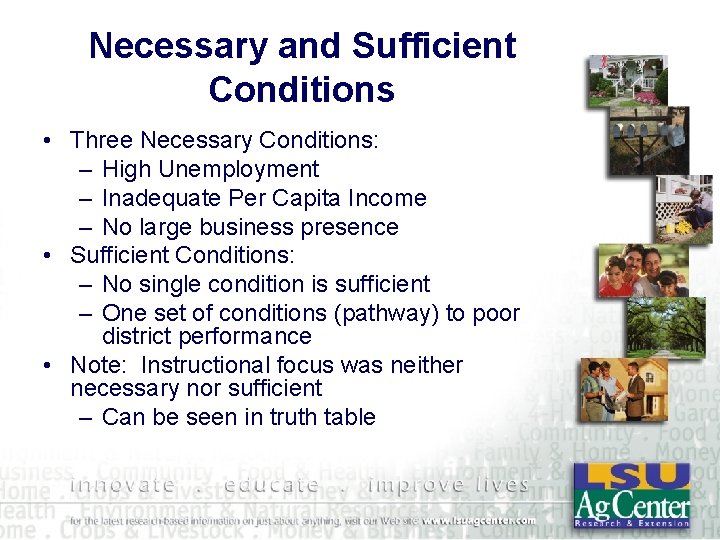 Necessary and Sufficient Conditions • Three Necessary Conditions: – High Unemployment – Inadequate Per