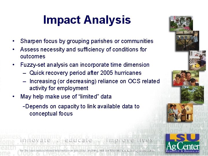 Impact Analysis • Sharpen focus by grouping parishes or communities • Assess necessity and