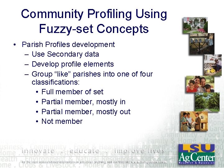 Community Profiling Using Fuzzy-set Concepts • Parish Profiles development – Use Secondary data –