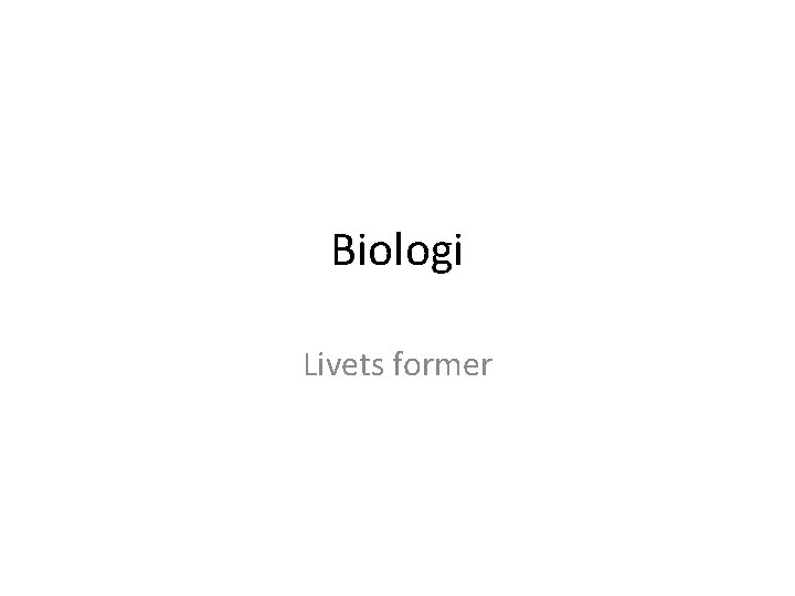 Biologi Livets former 