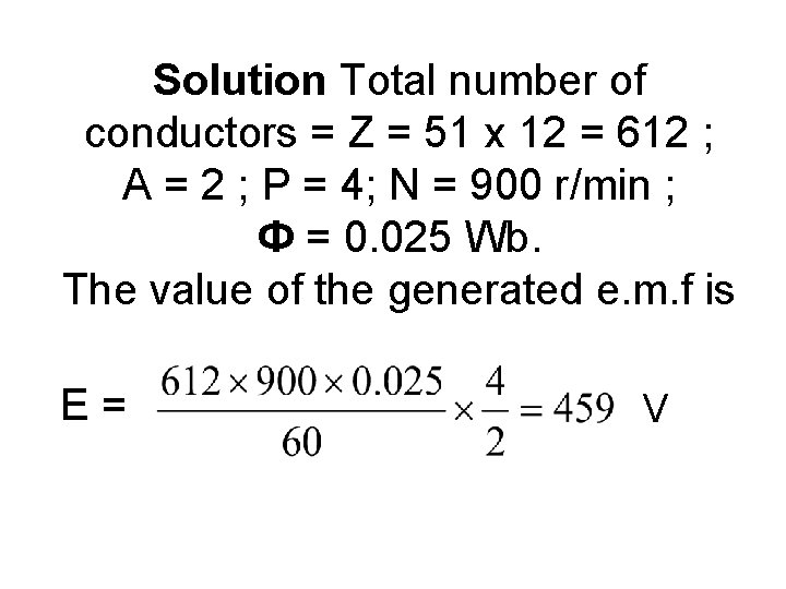 Solution Total number of conductors = Z = 51 x 12 = 612 ;