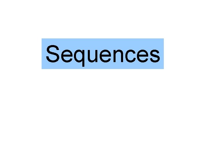 Sequences 