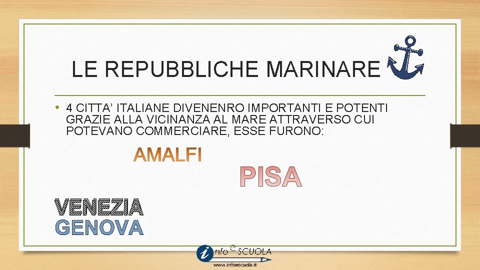 LE REPUBBLICHE MARINARE • 4 CITTA’ ITALIANE DIVENENRO IMPORTANTI E POTENTI GRAZIE ALLA VICINANZA