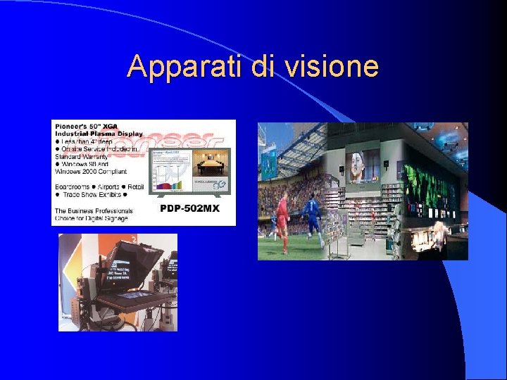 Apparati di visione 