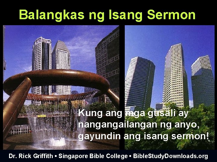 Balangkas ng Isang Sermon Kung ang mga gusali ay nangangailangan ng anyo, gayundin ang