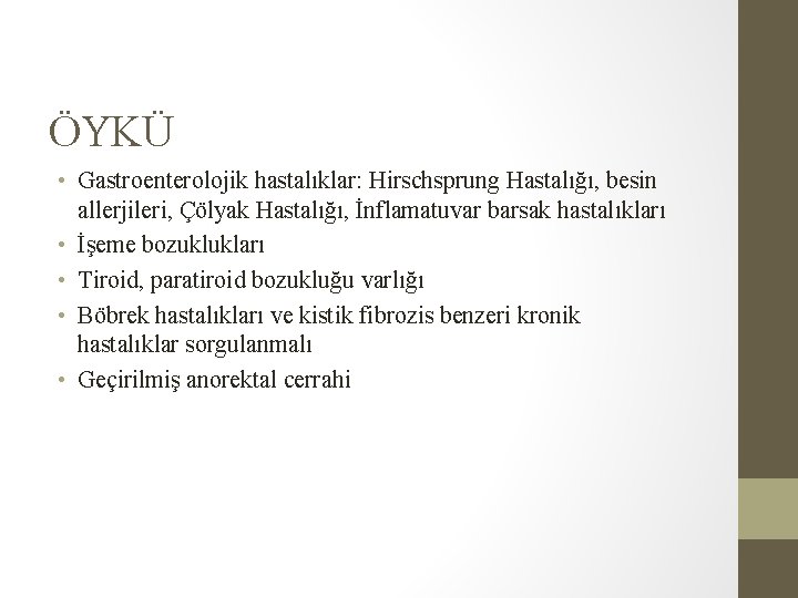 ÖYKÜ • Gastroenterolojik hastalıklar: Hirschsprung Hastalığı, besin allerjileri, Çölyak Hastalığı, İnflamatuvar barsak hastalıkları • ÖYKÜ • Gastroenterolojik hastalıklar: Hirschsprung Hastalığı, besin allerjileri, Çölyak Hastalığı, İnflamatuvar barsak hastalıkları •