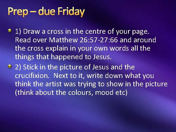 Prep – due Friday 1) Draw a cross in the centre of your page.