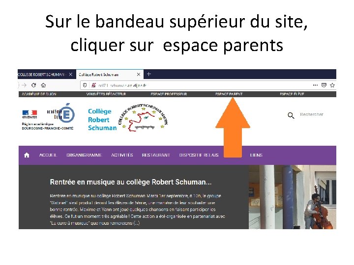 Sur le bandeau supérieur du site, cliquer sur espace parents 