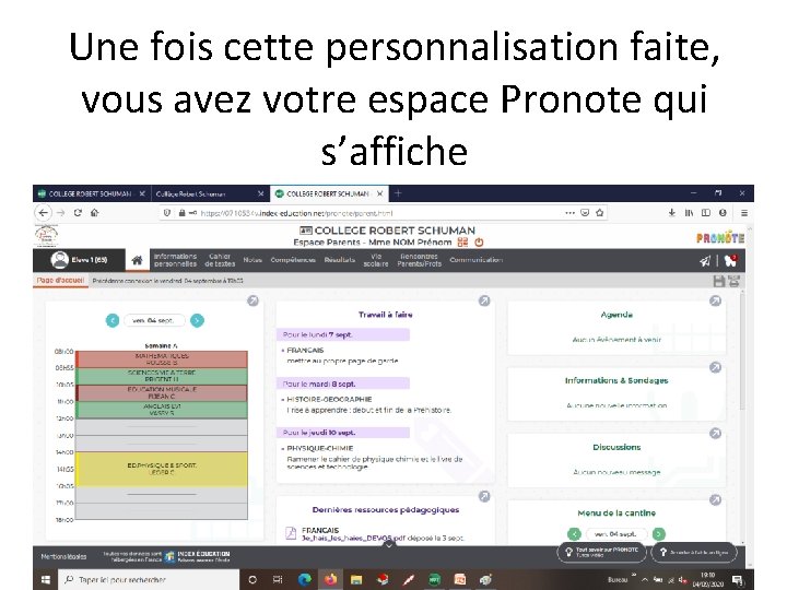 Une fois cette personnalisation faite, vous avez votre espace Pronote qui s’affiche 