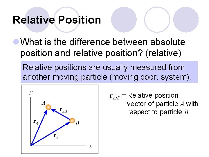 Relative Position l What is the difference between absolute position and relative position? (relative)