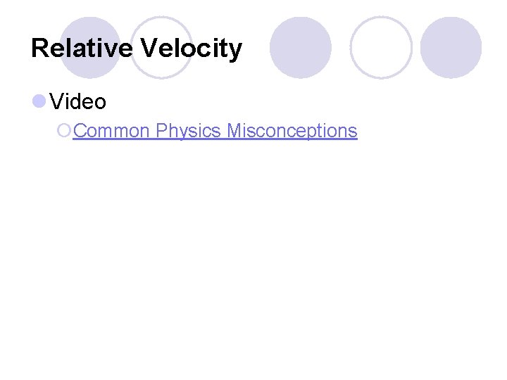 Relative Velocity l Video ¡Common Physics Misconceptions 