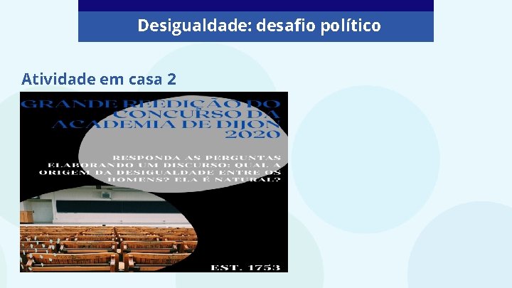 Desigualdade: desafio político Atividade em casa 2 