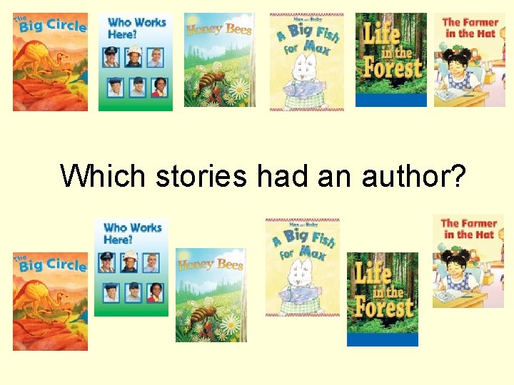 Which stories had an author? 