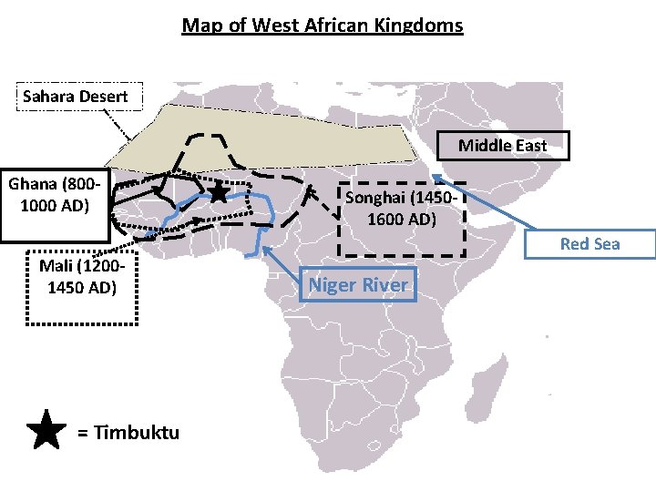 Map of West African Kingdoms Sahara Desert Middle East Ghana (8001000 AD) Mali (12001450