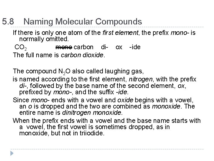 5. 8 Naming Molecular Compounds If there is only one atom of the first