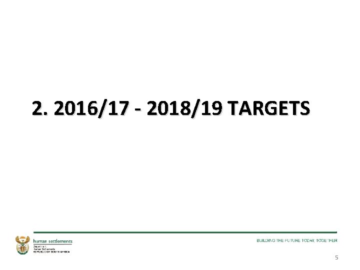 2. 2016/17 - 2018/19 TARGETS 5 