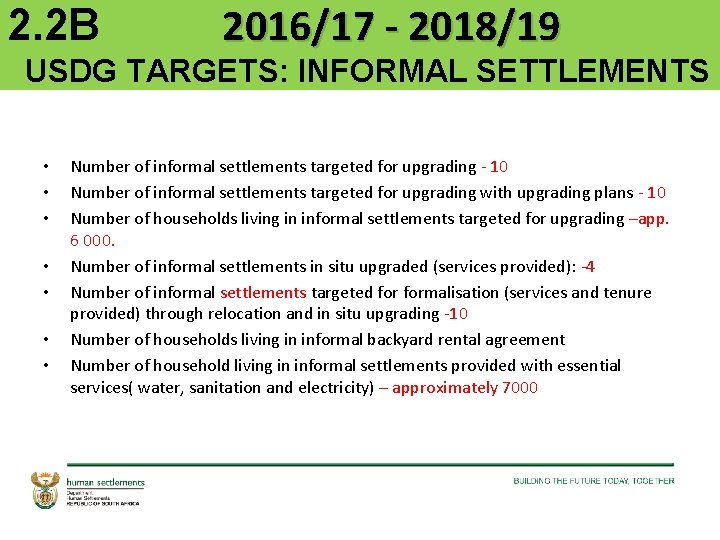 2. 2 B 2016/17 - 2018/19 USDG TARGETS: INFORMAL SETTLEMENTS • • Number of