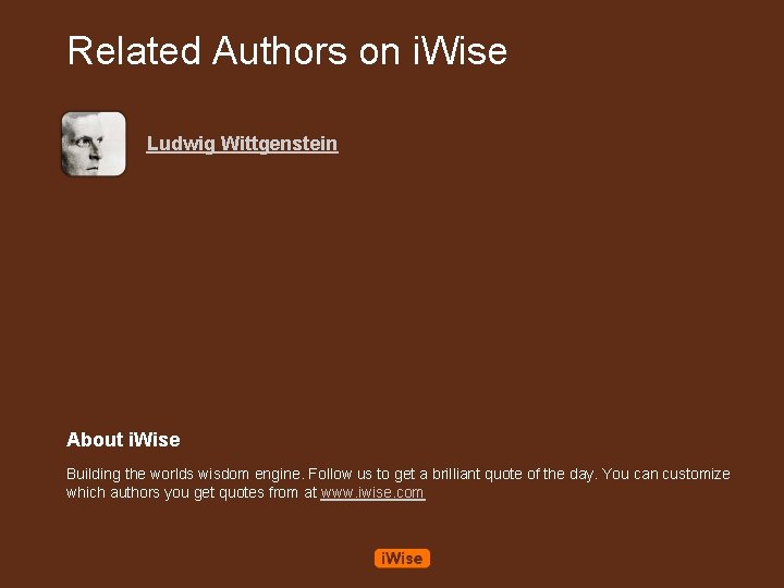 Related Authors on i. Wise Ludwig Wittgenstein About i. Wise Building the worlds wisdom