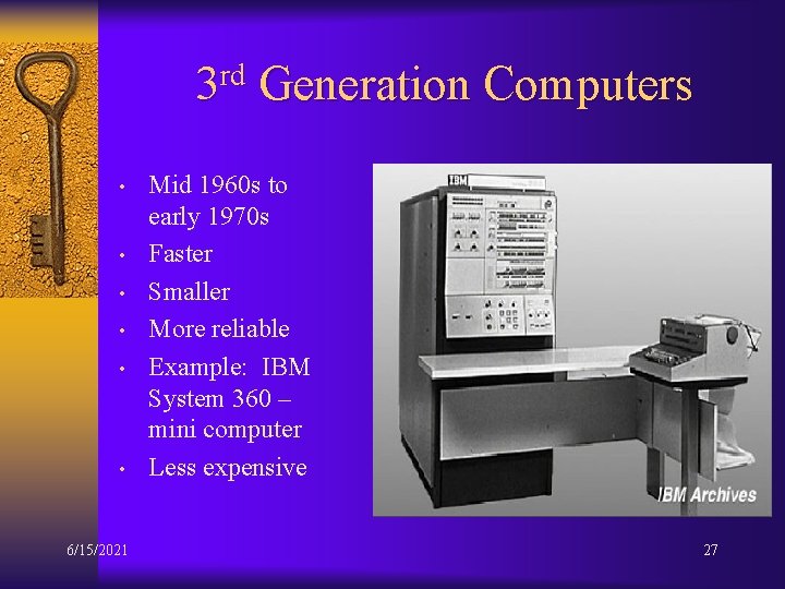3 rd Generation Computers • • • 6/15/2021 Mid 1960 s to early 1970