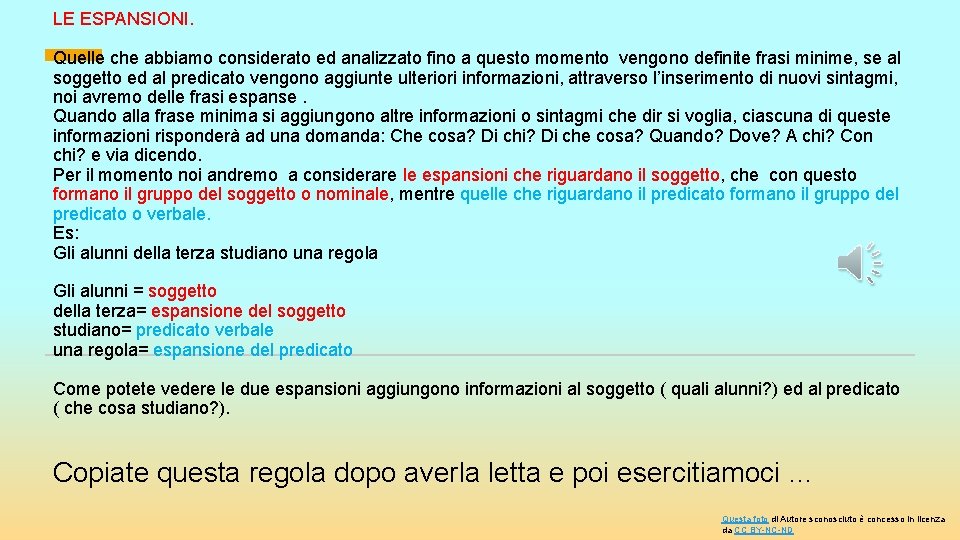 LE ESPANSIONI. Quelle che abbiamo considerato ed analizzato fino a questo momento vengono definite