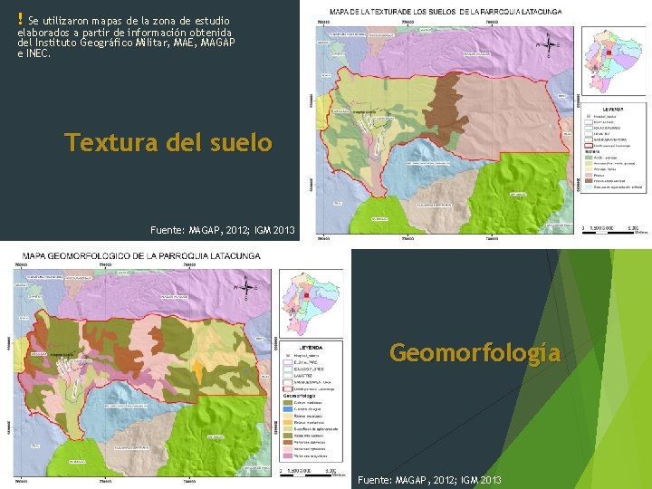 ! Se utilizaron mapas de la zona de estudio elaborados a partir de información