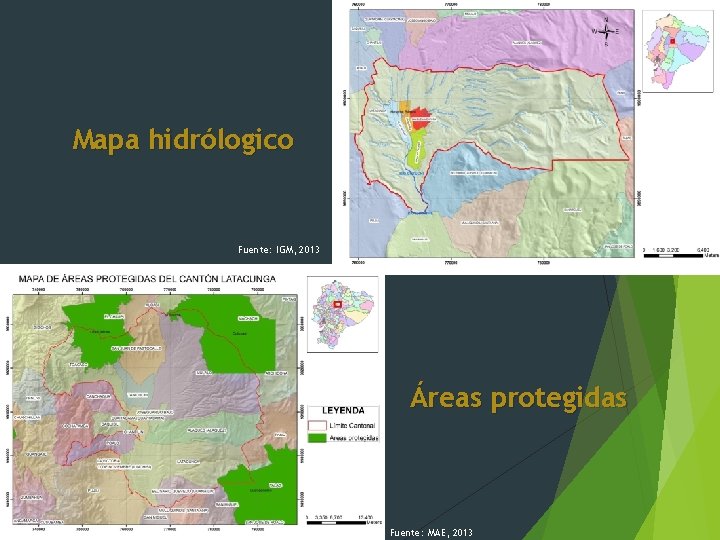 Mapa hidrólogico Fuente: IGM, 2013 Áreas protegidas Fuente: MAE, 2013 
