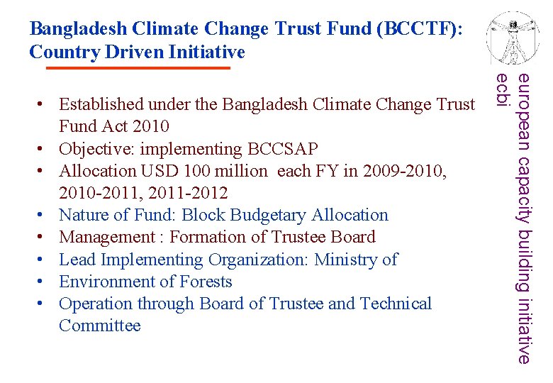Bangladesh Climate Change Trust Fund (BCCTF): Country Driven Initiative european capacity building initiative ecbi