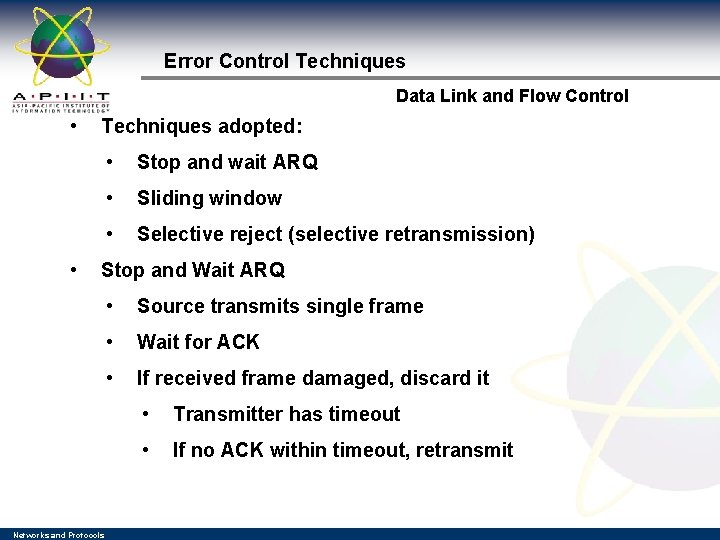 Error Control Techniques Data Link and Flow Control • • Techniques adopted: • Stop