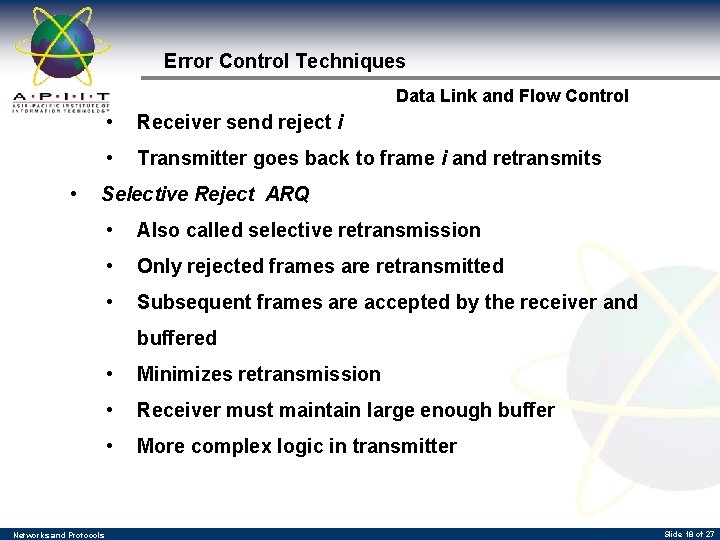 Error Control Techniques Data Link and Flow Control • • Receiver send reject i