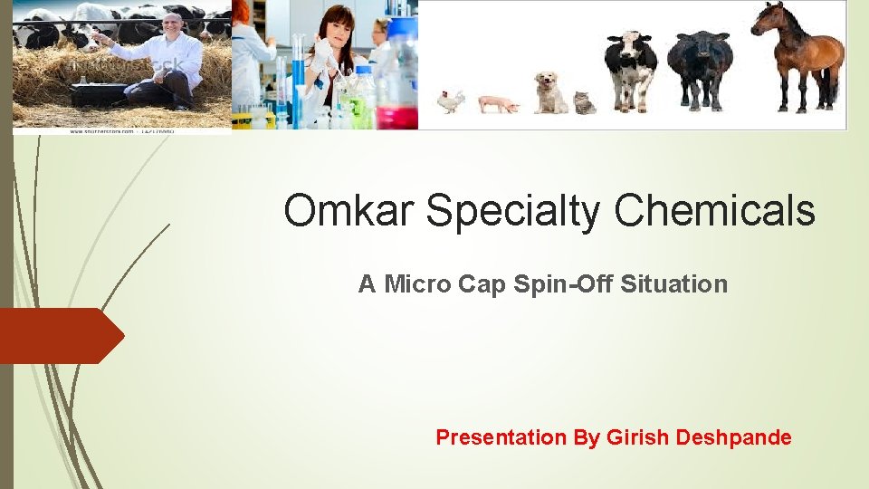 Omkar Specialty Chemicals A Micro Cap Spin-Off Situation Presentation By Girish Deshpande 