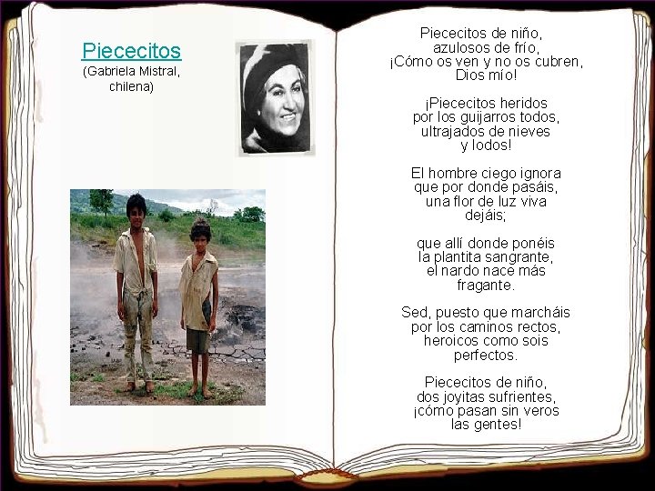 Piececitos (Gabriela Mistral, chilena) Piececitos de niño, azulosos de frío, ¡Cómo os ven y Piececitos (Gabriela Mistral, chilena) Piececitos de niño, azulosos de frío, ¡Cómo os ven y