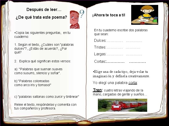 Después de leer… ¿De qué trata este poema? • Copia las siguientes preguntas, en Después de leer… ¿De qué trata este poema? • Copia las siguientes preguntas, en