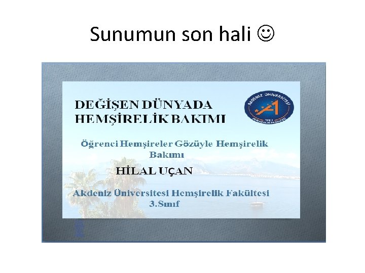 Sunumun son hali 