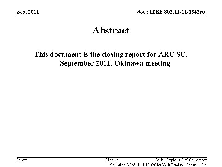 Sept 2011 doc. : IEEE 802. 11 -11/1342 r 0 Abstract This document is