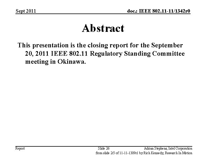 Sept 2011 doc. : IEEE 802. 11 -11/1342 r 0 Abstract This presentation is