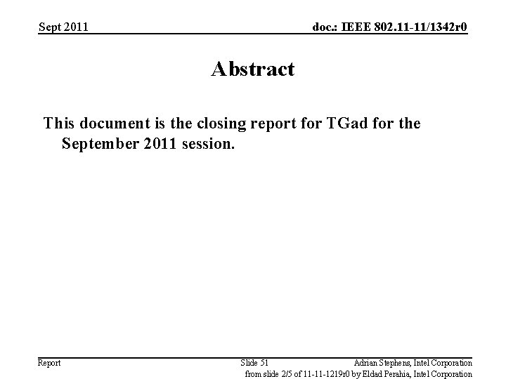 Sept 2011 doc. : IEEE 802. 11 -11/1342 r 0 Abstract This document is