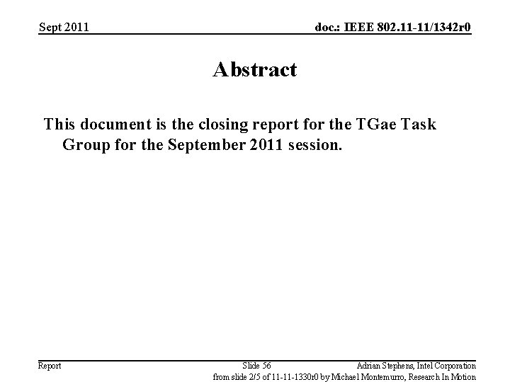 Sept 2011 doc. : IEEE 802. 11 -11/1342 r 0 Abstract This document is