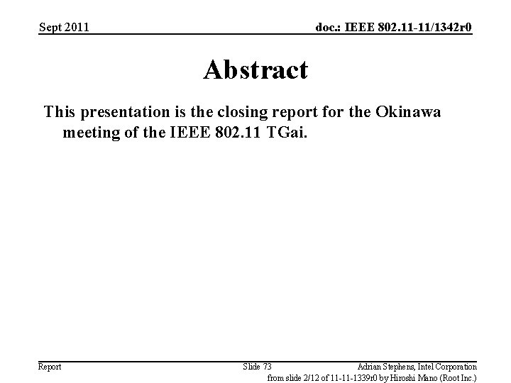 Sept 2011 doc. : IEEE 802. 11 -11/1342 r 0 Abstract This presentation is