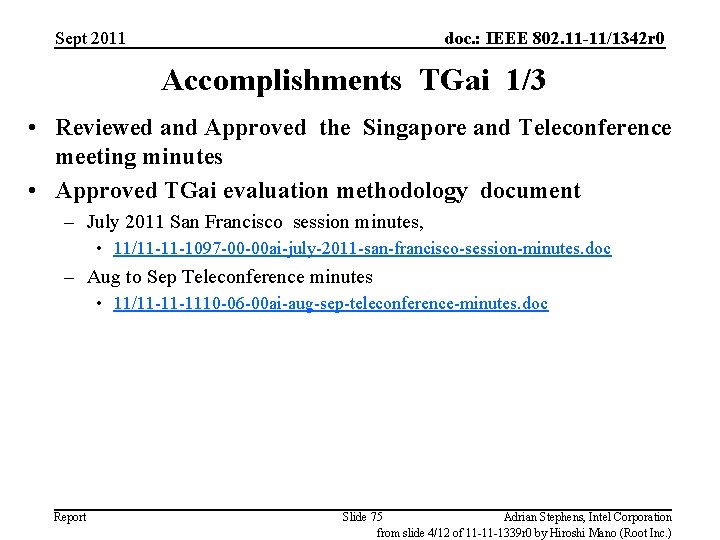 Sept 2011 doc. : IEEE 802. 11 -11/1342 r 0 Accomplishments TGai 1/3 •