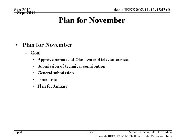 Sep 2011 Sept 2011 doc. : IEEE 802. 11 -11/1342 r 0 Plan for