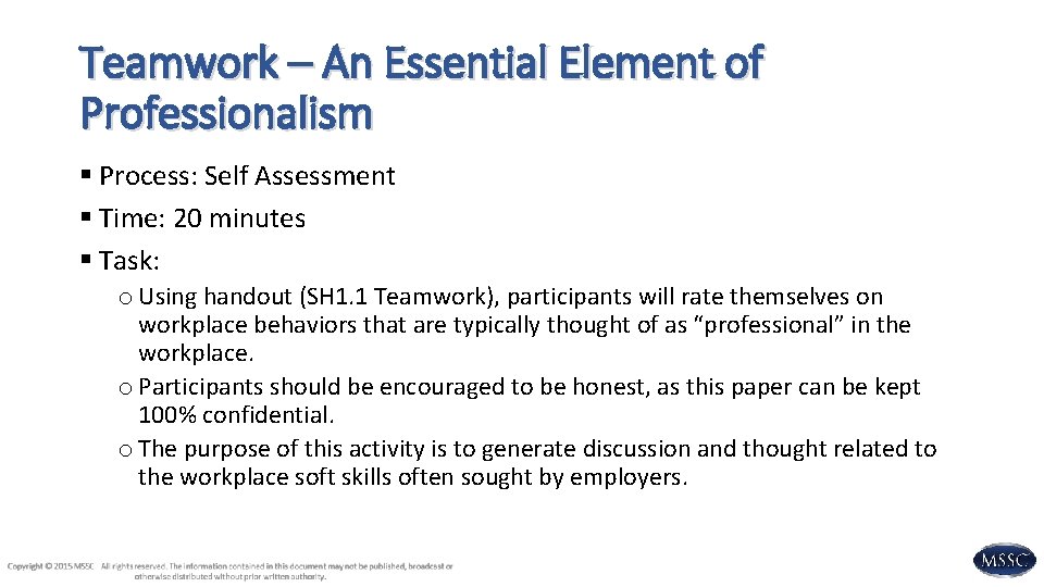 Teamwork – An Essential Element of Professionalism § Process: Self Assessment § Time: 20