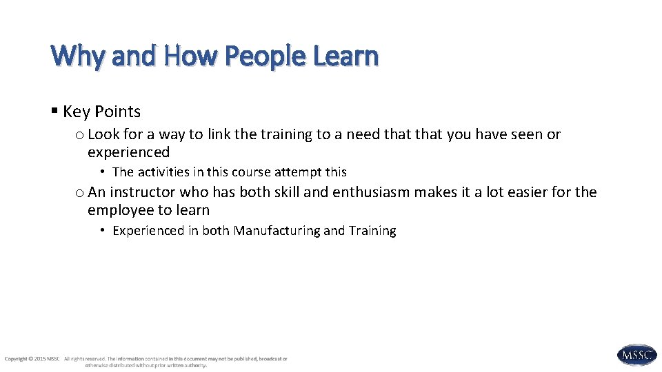 Why and How People Learn § Key Points o Look for a way to
