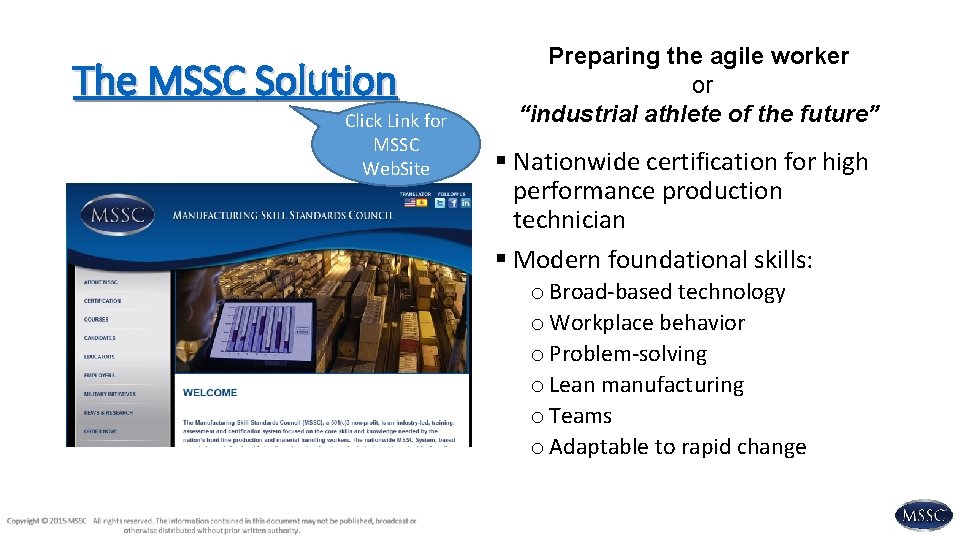 The MSSC Solution Click Link for MSSC Web. Site Preparing the agile worker or