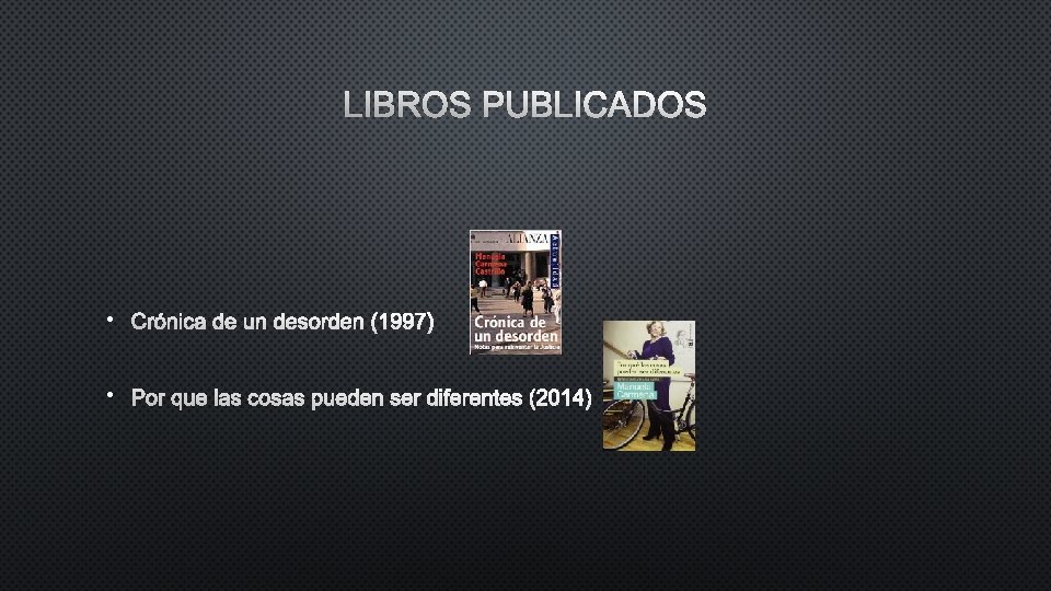 LIBROS PUBLICADOS • CRÓNICA DE UN DESORDEN (1997) • POR QUE LAS COSAS PUEDEN