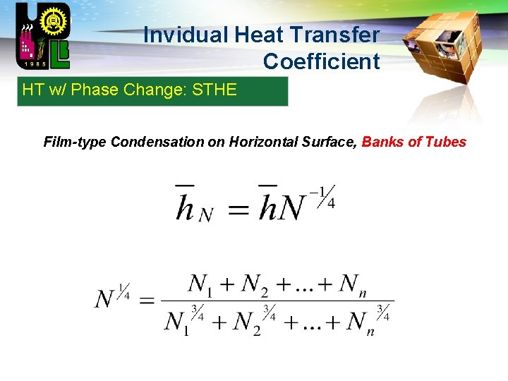 LOGO Invidual Heat Transfer Coefficient HT w/ Phase Change: STHE Film-type Condensation on Horizontal