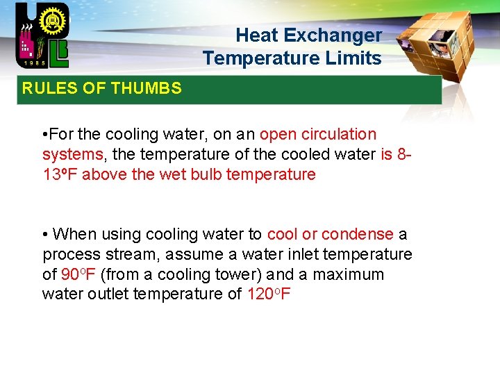 LOGO Heat Exchanger Temperature Limits RULES OF THUMBS • For the cooling water, on