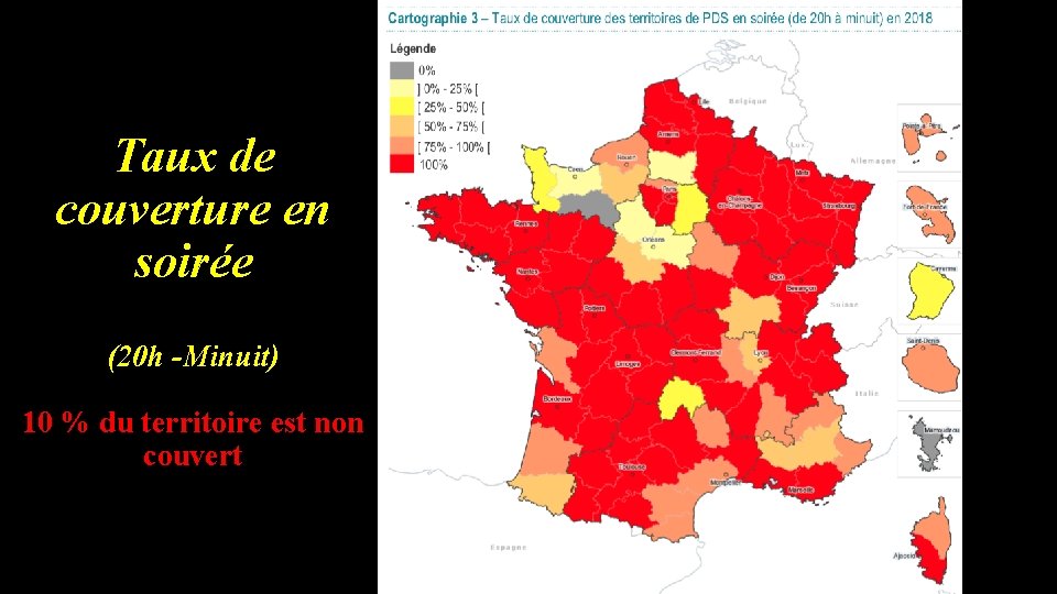 Taux de couverture en soirée (20 h -Minuit) 10 % du territoire est non