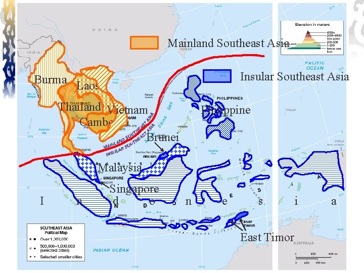 Mainland Southeast Asia Insular Southeast Asia Burma Laos Thailand Vietnam Cambodia Brunei Philippine Malaysia